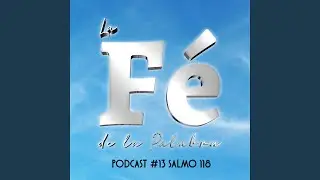 Podcast #13 Salmo 118