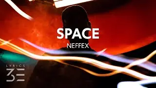 NEFFEX - Space (Lyrics)
