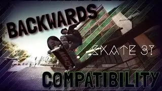 Skate 3 Backwards Compatibility | Cryptic4u