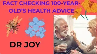 Fact Checking 100-Year-Old Health Advice | Dr. Joy