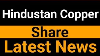 Hindustan Copper share latest news