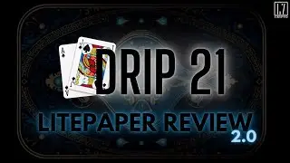 DRIP NETWORK/ANIMAL FARM: DRIP 21 Lite Paper review 2.0