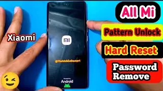 All Mi Phone Pattern Unlock 🔓| Hard Reset | Password Remove 💯 | Factory Reset | Without Pc