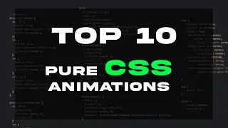 TOP 10  PURE CSS animations (Link to code in the description)