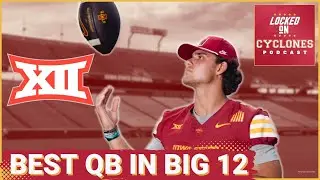 Iowa State UNDENIABLY a Big 12 Contender With Rocco Becht, Taylor Mouser Play Calling Much Better