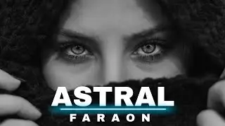 Faraon - Astral ( Official Music ) @Faraon_krystian