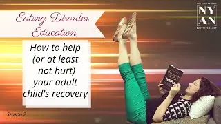 What to do when your adult child with an eating disorder visits (how to not trigger them)