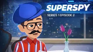 SuperSpy | Series 1 Episode 2 &ndash; What Makes A Villain | Animated Spy Series