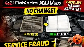 Mahindra XUV300 Service Fraud 😡 | Air Filter Ke Paise Liye Par Change Nahi Kiya | Live Proof