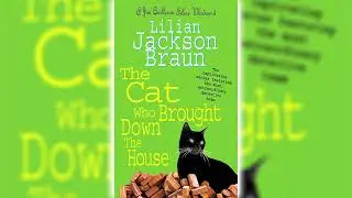 The Cat Who Brought Down the House by Lilian Jackson Braun (The Cat Who... #25)