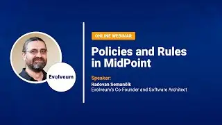 Policies and Rules in MidPoint Webinar