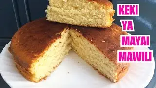 KEKI YA MAYAI MAWILI/JINSI YAKUPIKA KEKI YA VANILLA/VANILLA CAKE #vanillaspongecake