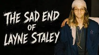 The Sad End of Layne Staley