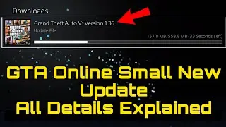 GTA Online NEW Small Update 2021 Fully Explained ! VERSION Gta Update 1.36