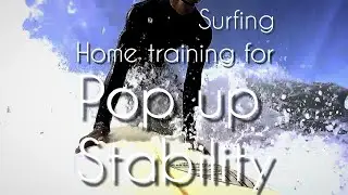 Surfing POP UP: home training for core - chest - shoulders - arms balancing coordination to motion