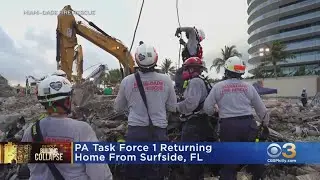 PA Task Force 1 Returning Home After Assisting In Surfside Condo Collapse Rescue