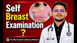 Episode-7: Self Breast Examination kya Hota hai ? #dratulcancerliteracy