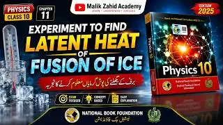 Experiment to find latent heat of fusion of ice  |  National Book Foundation  |  New Edition 2025