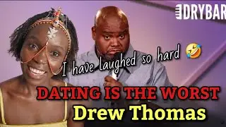 Dating Is One Of The Hardest Things You Will Ever Do - Drew Thomas | REACTION