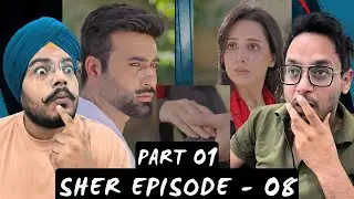 Sher Episode 8 | Part 01  | Danish Taimoor & Sarah Khan | Power Meets Emotion  | Reaction Paji