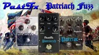 PastFx Patriach Fuzz (Civil War Big Muff Variant)