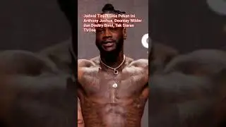 Jadwal Tinju Dunia Pekan Ini Anthony Joshua, Deontay Wilder dan Dmitry Bivol, Tak Siaran TVOne