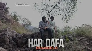 HAR DAFA - DeAngelo ( OFFICAL VIDEO ) | VINEET BISHT | NIRMAL SUSHIL .