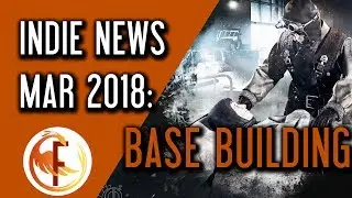Best Base Building and Survival Indie Games -Indie Game News March 2018