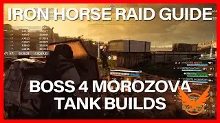 TU10.1 IRON HORSE RAID GUIDE BOSS 4 TANK BUILDS GUIDE THE DIVISION 2
