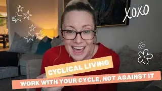 Cyclical Living Explained | Boost Productivity & Energy Naturally