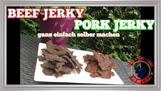 Beef Jerky / Pork Jerky selber machen im Dörrautomat - Backofen - Grill  |The BBQ Bear |