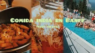 Indian food Banff | vlog viejito 🍛✨✨