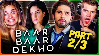 BAAR BAAR DEKHO Movie Reaction Part (2/3)! | Sidharth Malhotra | Katrina Kaif | Sayani Gupta