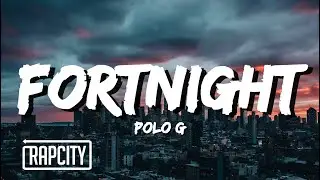 Polo G - Fortnight (Lyrics)
