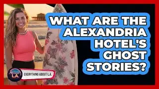 What Are The Alexandria Hotel's Ghost Stories?