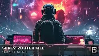 Surev,Zouter Kill - Surprise Attack (OUT NOW)
