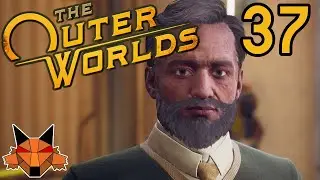 Let's Play The Outer Worlds Part 37 - Sanjar