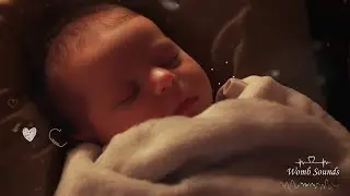 The Best Baby Sleep Music 🍼 Womb Sounds, Heartbeats & Gentle Noise to Soothe Crying Infant