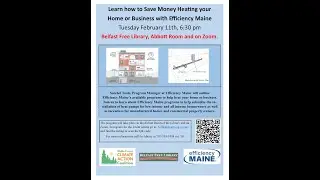Learn How to Save Money Heating Your Home or Business with Efficiency Maine