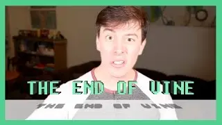 The End of Vine | Thomas Sanders