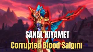 World Of Warcraft'daki B&Uuml;Y&Uuml;K Salgın! Ve Sonu&ccedil;ları