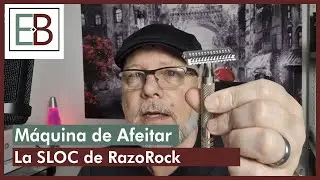 La M&aacute;quina RazoRock SLOC