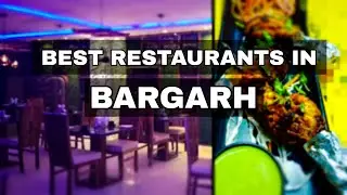 BEST RESTAURANTS IN BARGARH | Top 5 Best Restaurant in BARGARH, Odisha
