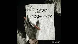 LIFE STORY PT1 -FTM SMITTY