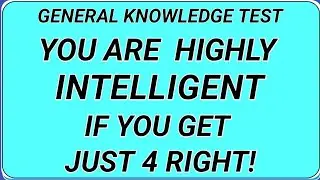 👉 YOU ARE HIGHLY INTELLIGENT IF YOU GET JUST 4 RIGHT! 🤯 | Hard General Knowledge Quiz