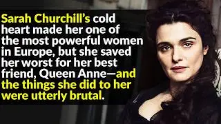 Sarah Churchill Was The Worst 