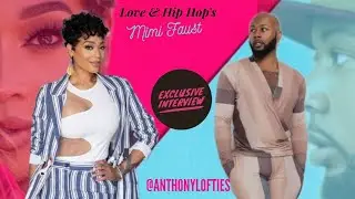 @AnthonyLofties Exclusive Interview Mimi Faust from Love & HipHop Atlanta