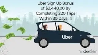 New Uber Sign Up Bonus In 2024 Of $2,440.00 By Completing 220 Trips Within 30 Days !!!