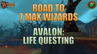 Wizard101: ROAD TO 7 MAX (LVL 140) WIZARDS | AVALON: LIFE QUESTING