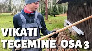 Kuidas teha ise vikatit? L&uuml;te koorimine. Osa 3.